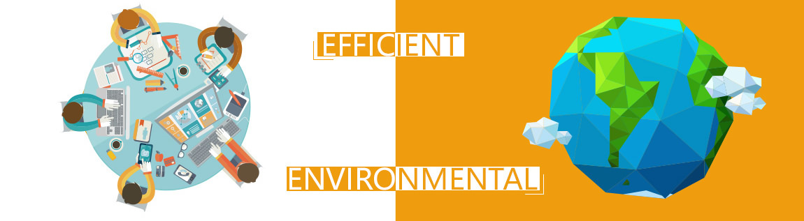 Environmental and efficient